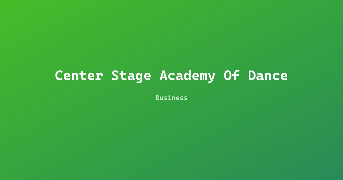 Center Stage Academy Of Dance
