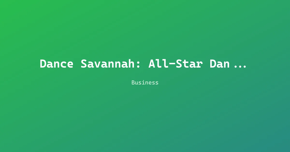Dance Savannah: All-Star Dance Team