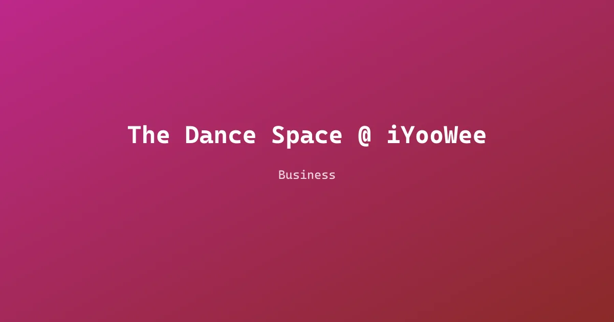 The Dance Space @ iYooWee