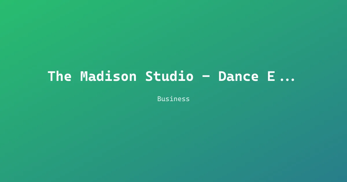 The Madison Studio - Dance Education