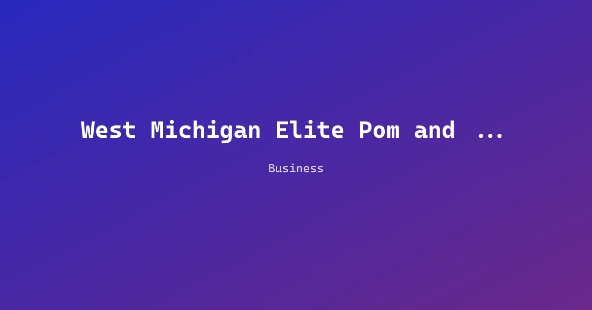 West Michigan Elite Pom and Dance