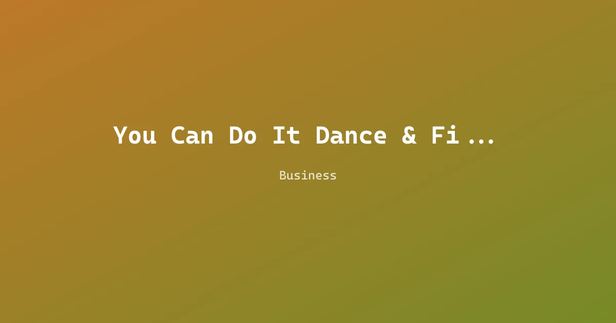 You Can Do It Dance & Fitness